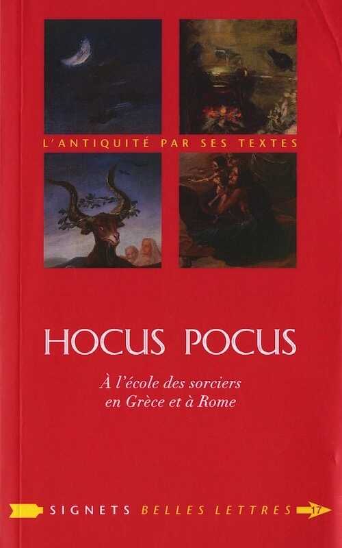 Hocus Pocus. A l'école des sorciers en Grèce et à Rome, 2012, 290 p.