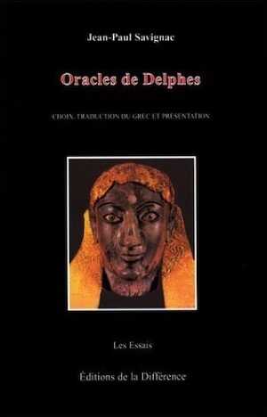 ÉPUISÉ - Oracles de Delphes. Choix, traduction du grec et présentation, 2002, 216 p.