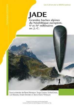 ÉPUISÉ - JADE. Grandes haches alpines du Néolithique européen. Ve au IVe millénaires av. J.-C., 2012, 2 volumes.