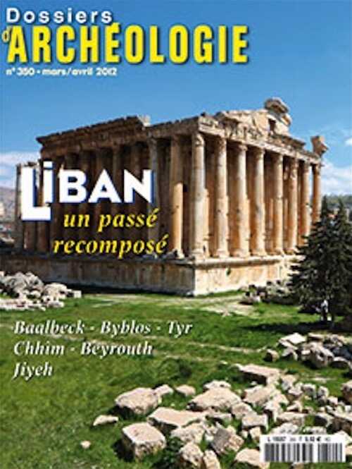 ÉPUISÉ - n°350. Mars-Avril 2012. Liban, un passé recomposé.