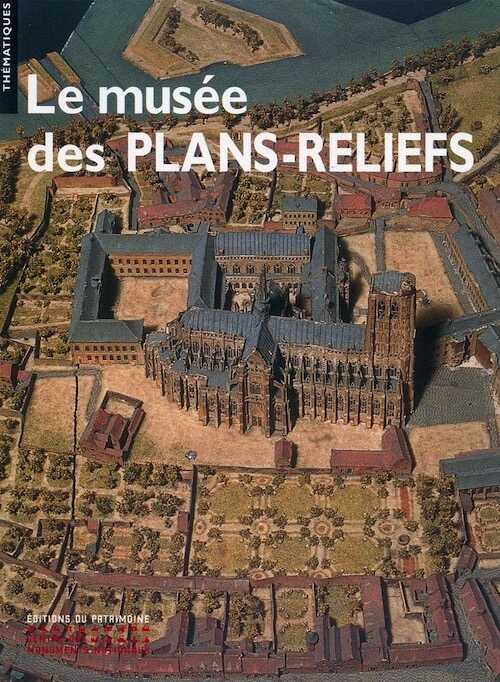 Le musée des plans-reliefs, 2012, 64 p.