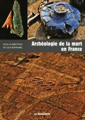ÉPUISÉ - Archéologie de la mort en France, 2012, 173 p.