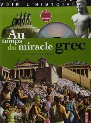 Au temps du miracle grec, 2009, 80 p. (+ 1 DVD) Livre pour enfant