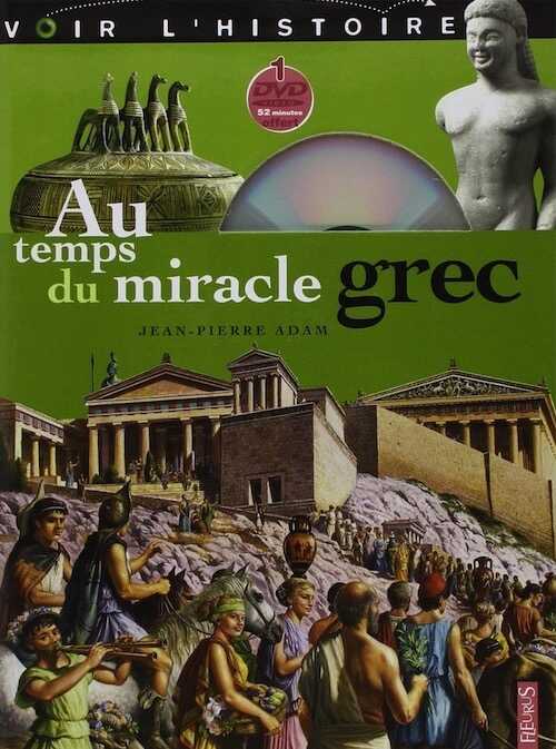 Au temps du miracle grec, 2009, 80 p. (+ 1 DVD) Livre pour enfant
