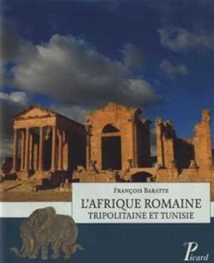 L'Afrique romaine. Tripolitaine et Tunisie, 2012, 144 p.