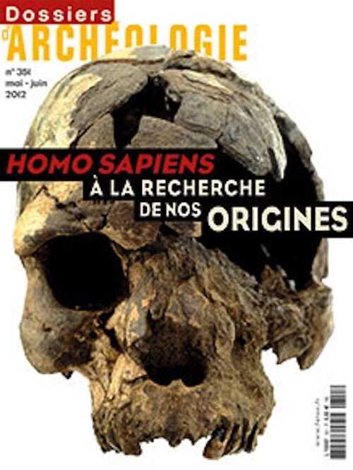 n°351. Mai-Juin 2012. Homo sapiens, à la recherche de nos origines.