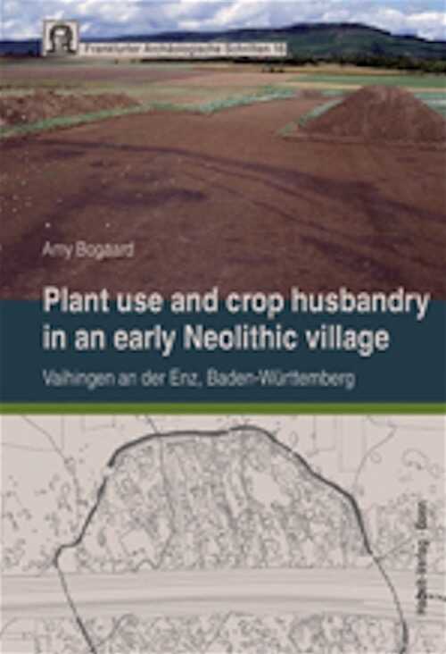 Plant use and crop husbandry in an early Neolithic village: Vaihingen an der Enz, Baden-Württemberg, 2012, 391 p.