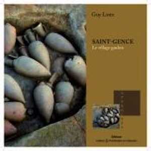 Saint-Gence. Le village gaulois, 2012, 104 p.