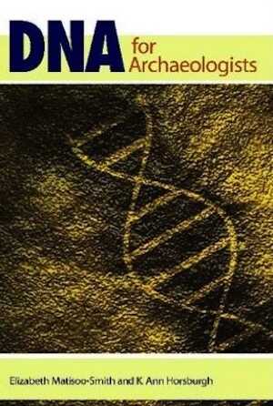 DNA for Archaeologists, 2012, 233 p.