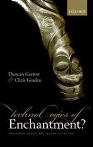 Technologies of Enchantment ? Exploring Celtic Art: 400 BC to AD 100, 2012, 400 p., 115 ill.