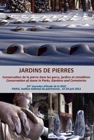 Jardins de pierres. Conservation de la pierre dans les parcs, jardins et cimetières (actes 14e journées d'études SFIIC, Paris, juin 2011), 2012, 392 p., ill. coul.