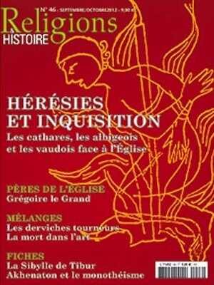 n°46. Septembre-Octobre 2012. Dossier : Hérésies et inquisition.