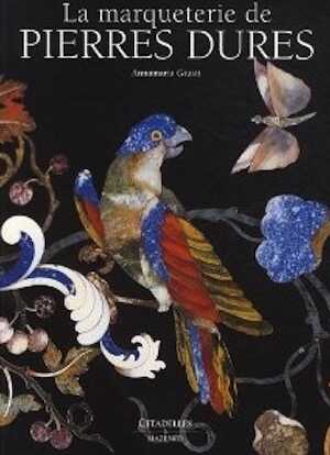La marqueterie de pierres dure, 2012, 264 p.
