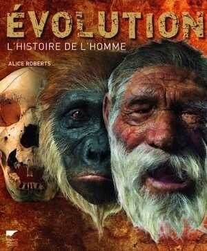 Evolution. Histoire de l'Homme, 2012, 256 p.