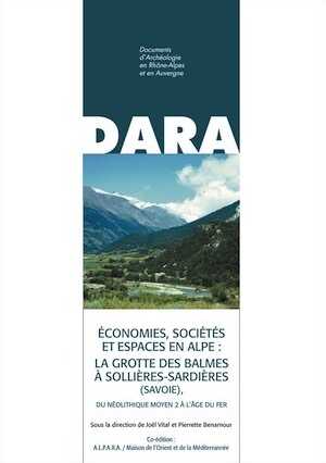 Economies, sociétés et espaces en Alpe : la grotte des Balmes à Sollières-Sardières (Savoie) du Néolithique moyen 2 à l'âge du Fer, (DARA 36), 2012, 388 p., 243 fig.