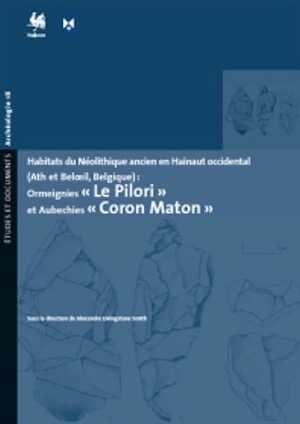 Habitats du Néolithique ancien en Hainaut occidental (Ath et Beloeil, Belgique). Ormeignies 