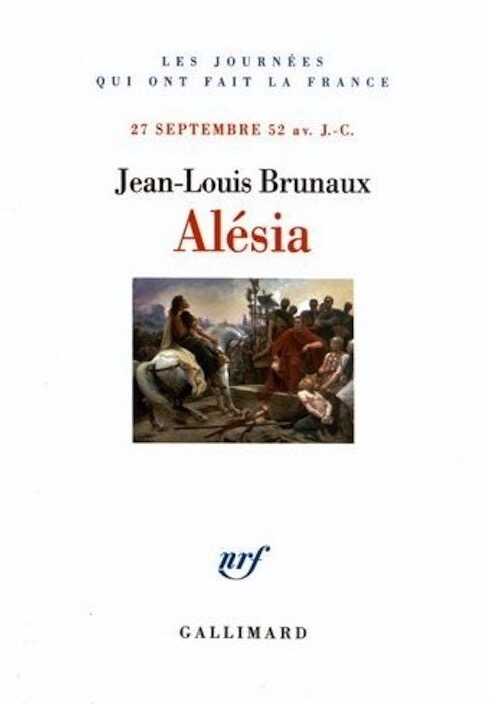 Alésia. 27 septembre 52 av. J.-C., 2012, 384 p.