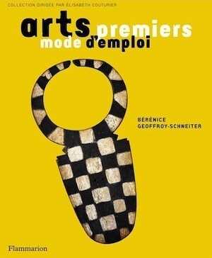 Arts premiers, mode d'emploi, 2012, 254 p.
