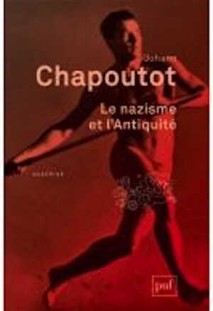 Le nazisme et l'Antiquité, 2012, 660 p.