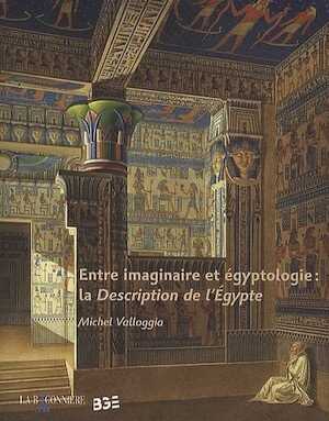 Entre imaginaire et égyptologie. La Description de l'Egypte, 2012, 55 p.