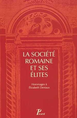 La société romaine et ses élites, 2012, 391 p.