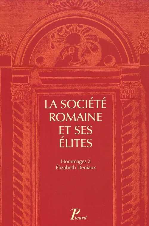 La société romaine et ses élites, 2012, 391 p.
