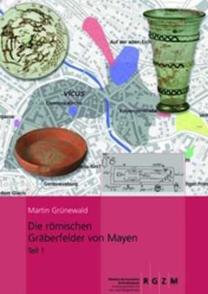 Die römischen Gräberfelder von Mayen, 2012, 2 vol.
