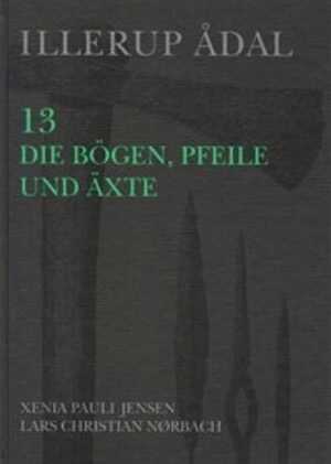 13. Die Bögen, Pfeile und Äxte, 2009, 288 p.