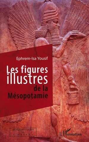 Les figures illustres de la Mésopotamie, 2012, 256 p.