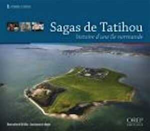 Sagas de Tatihou. Histoire d'une île normande, 2012, 80 p.