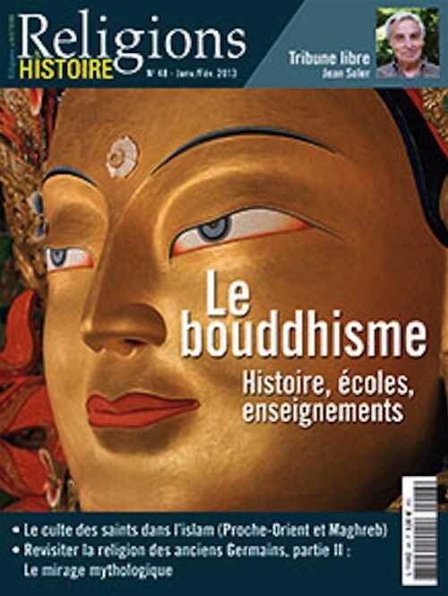 n°48. Janvier-Février 2013. Dossier : Le bouddhisme. Histoire, écoles, enseignements.