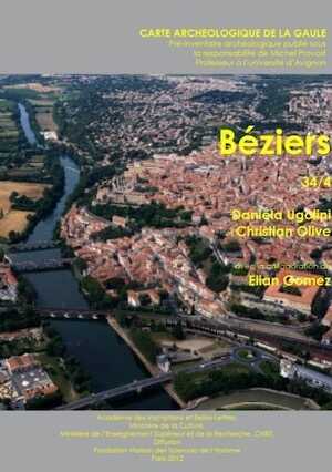 34/4, Béziers, par D. Ugolini, C. Olive, avec la collaboration d'E. Gomez, 2012, 405 p., 555 fig., atlas de 22 pl.