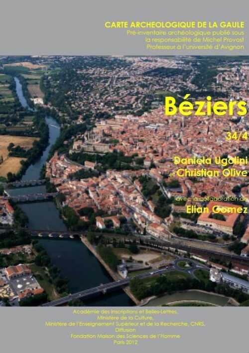 34/4, Béziers, par D. Ugolini, C. Olive, avec la collaboration d'E. Gomez, 2012, 405 p., 555 fig., atlas de 22 pl.
