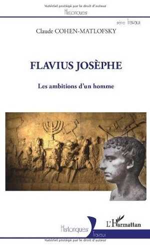 Flavius Josèphe. Les ambitions d'un homme, 2013, 152 p.
