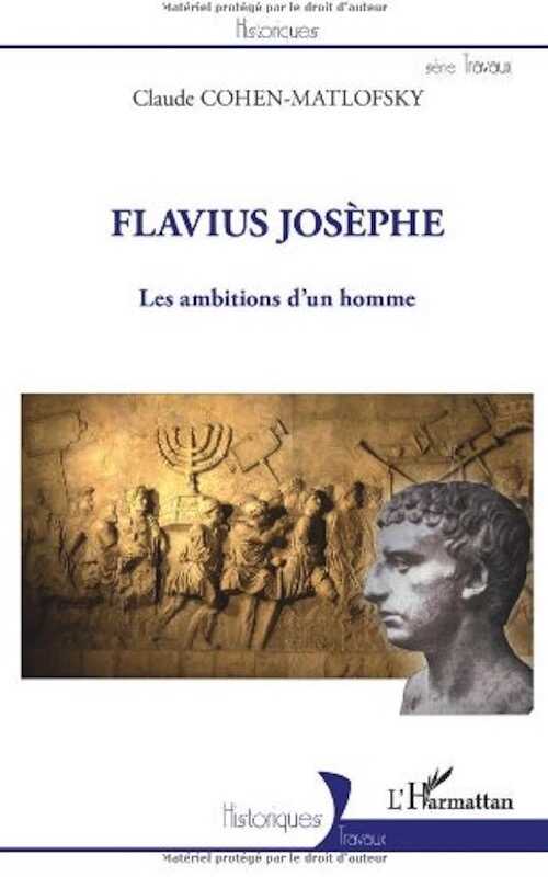Flavius Josèphe. Les ambitions d'un homme, 2013, 152 p.