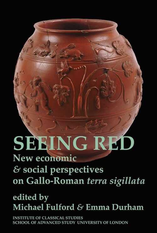 Seeing Red. New economic and social perspectives on Gallo-Roman terra sigilata, 2013.