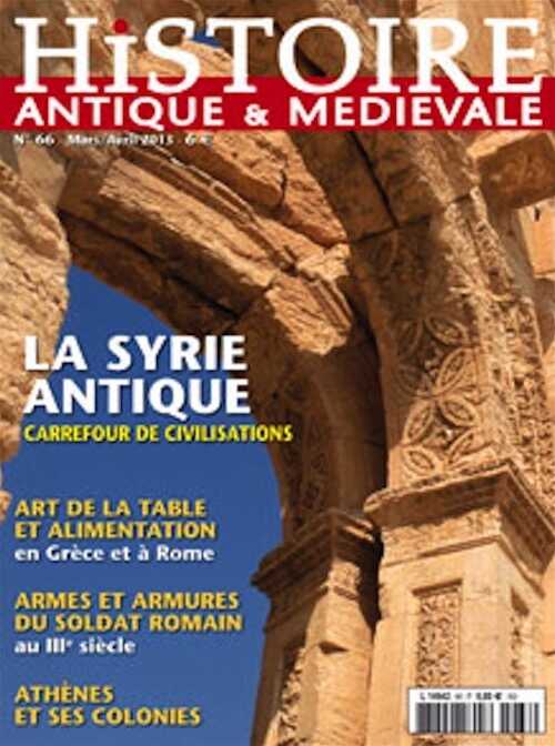 ÉPUISÉ - n°66. Mars-Avril 2013. Dossier : La Syrie antique, carrefour de civilisations.