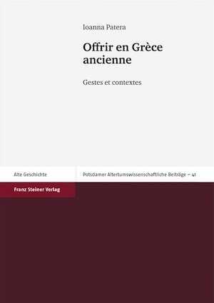 Offrir en Grèce ancienne. Gestes et contextes, 2012, 292 p., 22 ill. n.b.