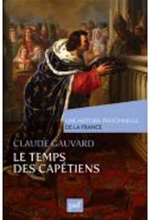Le temps des Capétiens (Xe-XIVe siècle), 2013, 200 p.