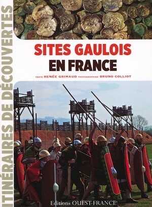 Sites gaulois en France, 2013, 128 p., nbr. ill. coul.