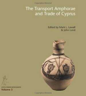 The Transport Amphorae and Trade of Cyprus, 2013, 244 p.