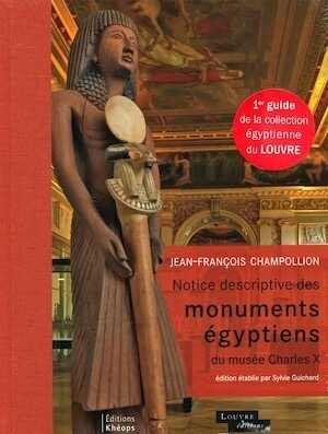 Notice descriptive des monuments égyptiens du musée Charles X, 2013, 368 p.
