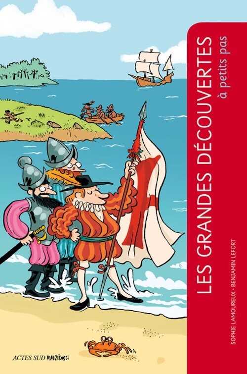 ÉPUISÉ - Les grandes découvertes à petits pas, 2013, 80 p. Livre pour enfant