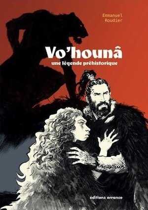 ÉPUISÉ - Vo'Hounâ une légende préhistorique, 2013, 250 p. Bande dessinée