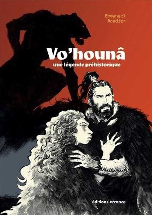 ÉPUISÉ - Vo'Hounâ une légende préhistorique, 2013, 250 p. Bande dessinée