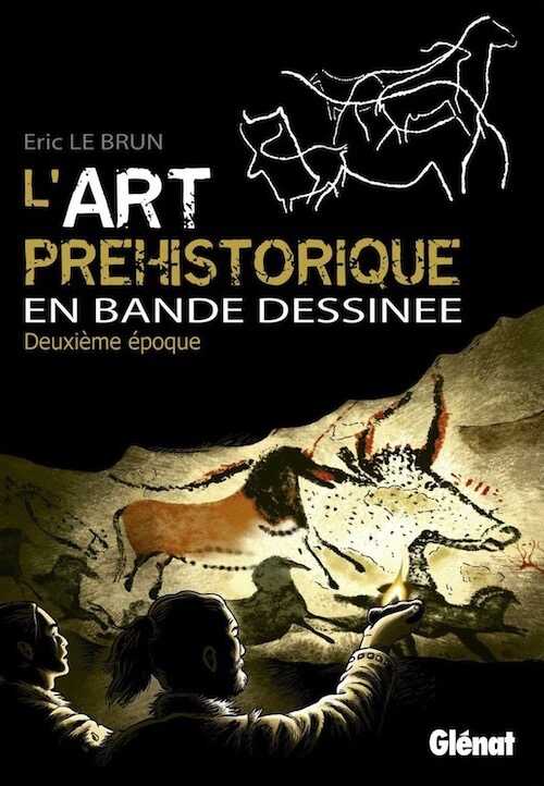 ÉPUISÉ - L'art préhistorique en bande dessinée. Deuxième époque, 2013, 80 p.