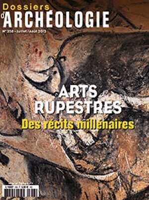 n°358. Juillet-Août 2013. Arts rupestres. Des récits millénaires.