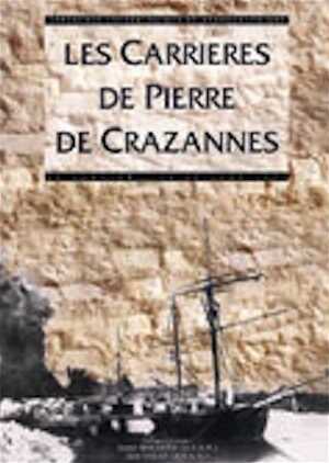 Les carrières de pierre de Crazannes. Approches archéologique et ethnographique, 1995, réédition 2011, 104 p.