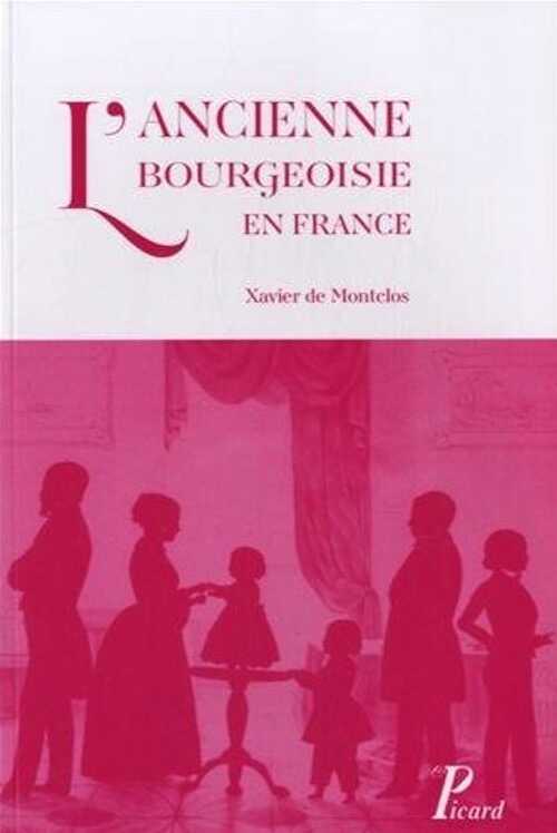 L'ancienne bourgeoisie en France, 2013, 149 p.
