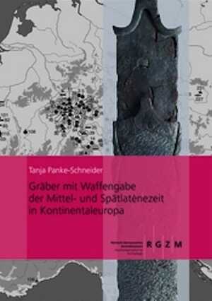 Gräber mit Waffengabe der Mittel- und Spätlaténezeit in Kontinentaleuropa, 2013, 320 p., 82 ill. n.b.